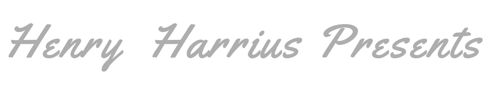 Henry Harrius Presents